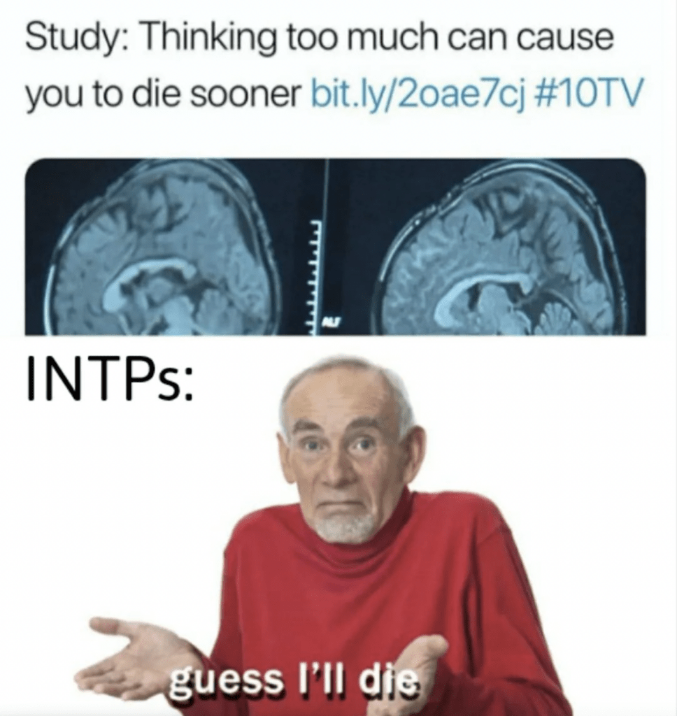 Meme thinking too much can cause you to die sooner