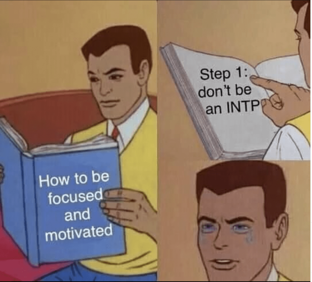 funny no focus no motivation meme